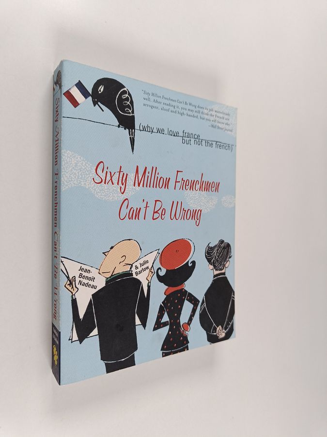 Sixty Million Frenchmen Can't Be Wrong