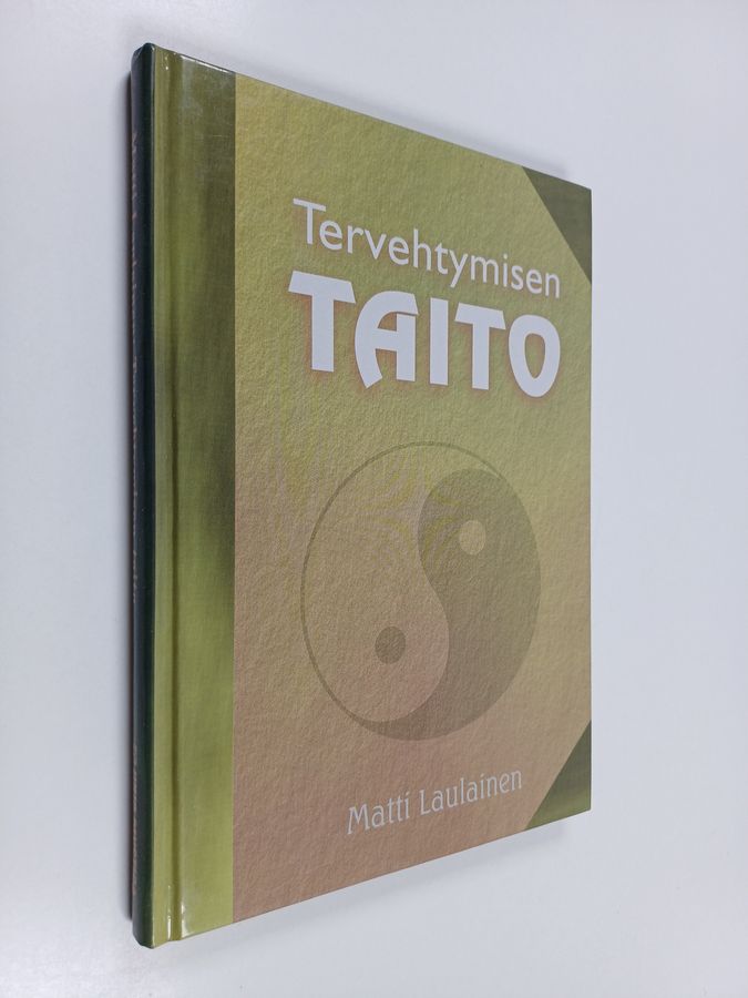 Matti Laulainen : Tervehtymisen taito