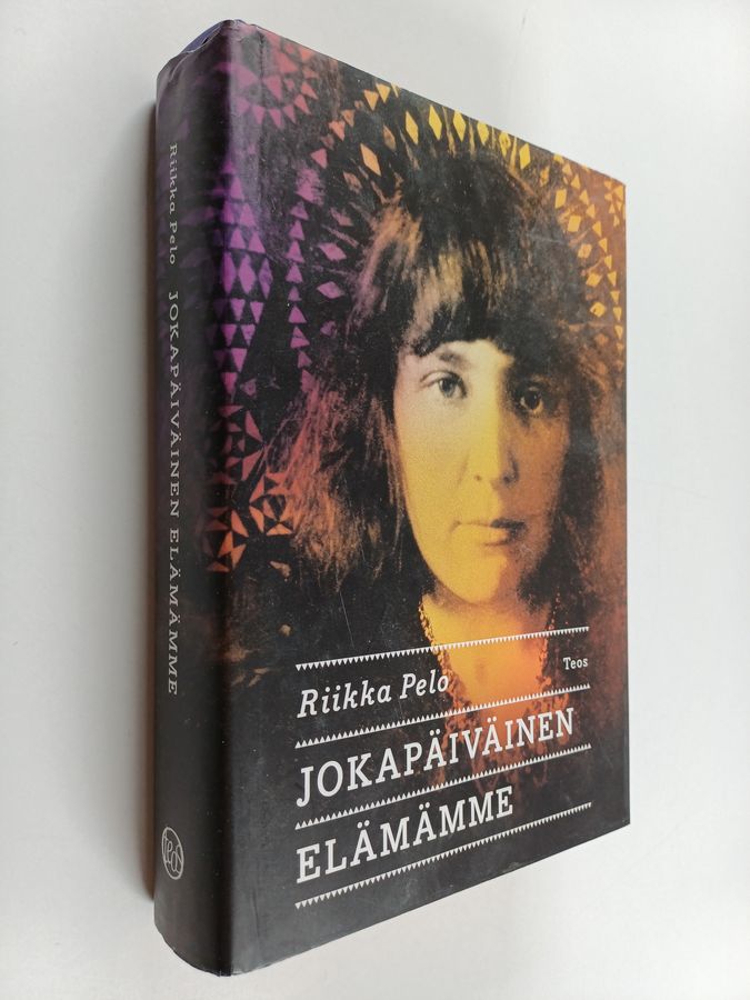 Riikka Pelo : Jokapäiväinen elämämme