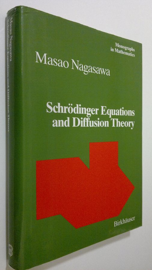 Masao Nagasawa : Schrödinger Equations and Diffusion Theory