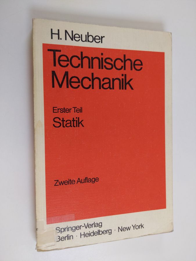H. Neuber : Technische Mechanik :; Methodische Einführung, 1 - Statik