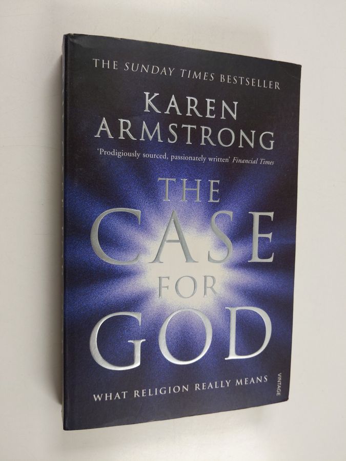 Karen Armstrong : The Case for God : what religion really means