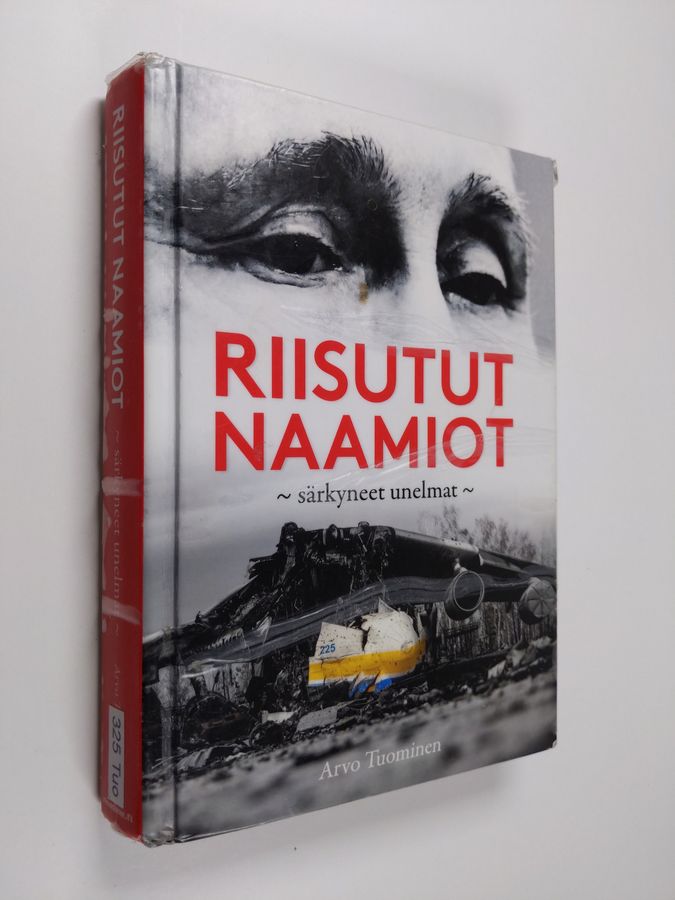 Riisutut naamiot, särkyneet unelmat