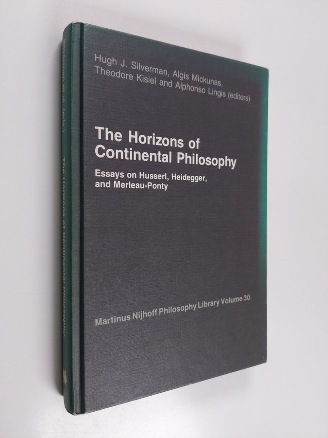 The horizons of continental philosophy : essays on Husserl, Heidegger, and Merleau-Ponty