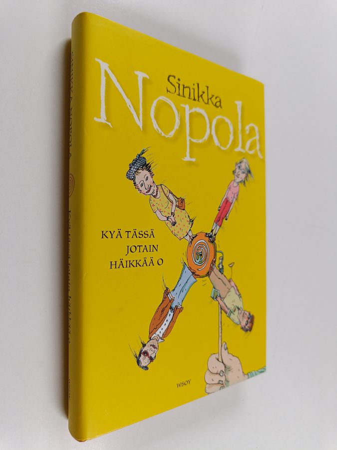 Sinikka Nopola : Kyä tässä jotain häikkää o