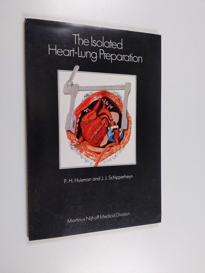 P.H. Huisman ym. : The Isolated Heart-Lung Preparation