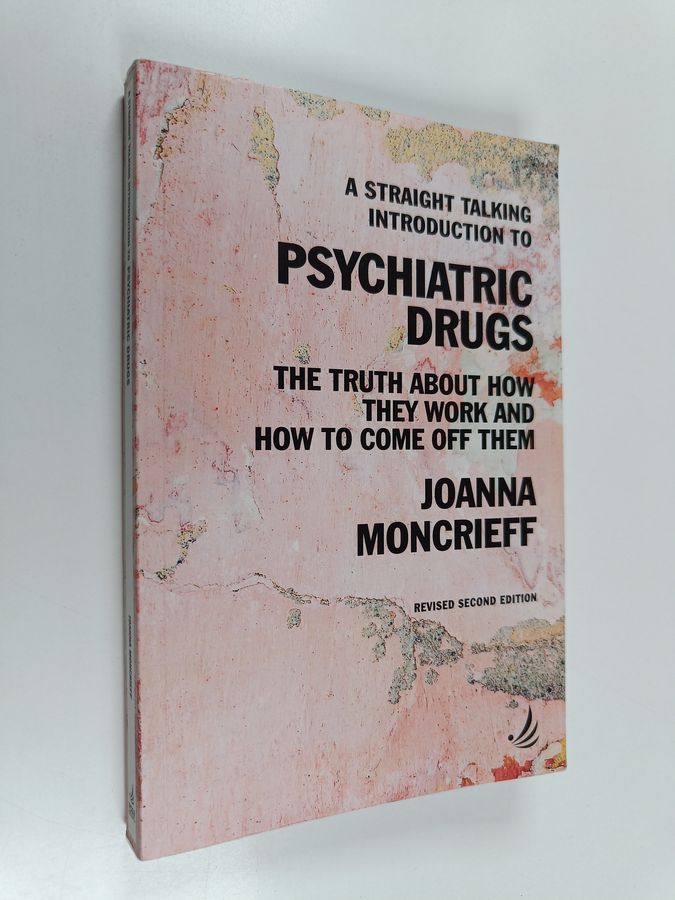 A Straight Talking Introduction to Psychiatric Drugs