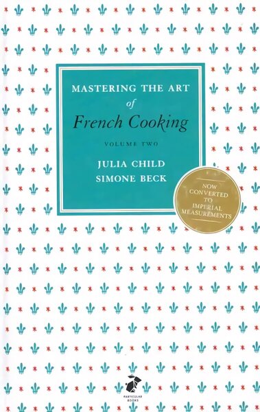 Mastering the Art of French Cooking, Vol.2