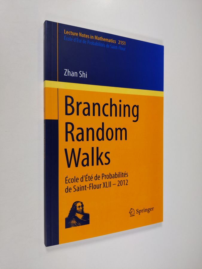 Zhan Shi : Branching Random Walks: École d'Été de Probabilités de Saint-Flour XLII - 2012