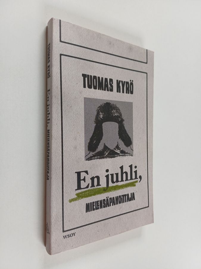 En juhli, Mielensäpahoittaja