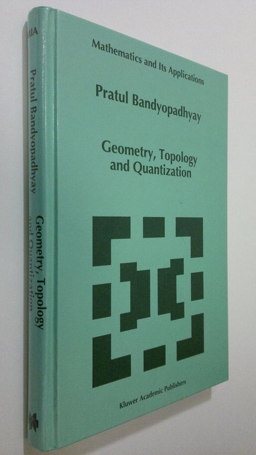 P. Bandyopadhyay : Geometry, Topology and Quantization