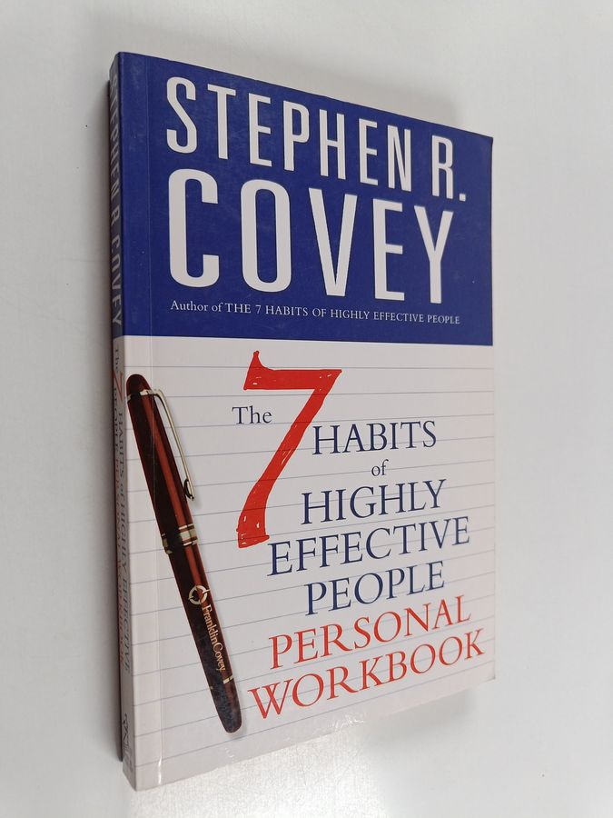 The 7 Habits of Highly Effective People Personal Workbook