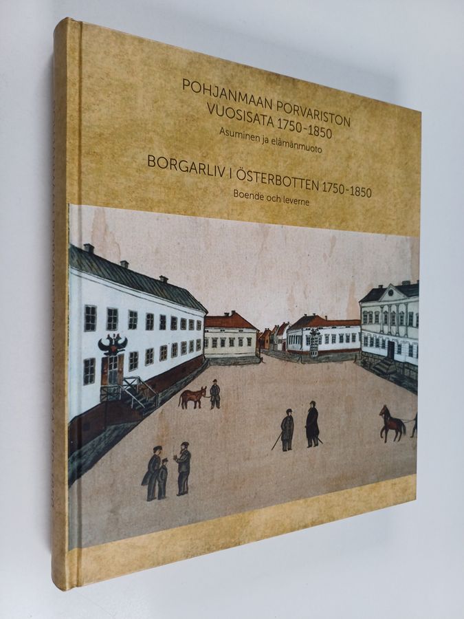 Pohjanmaan porvariston vuosisata 1750-1850 - Borgarliv i Österbotten 1750-1850